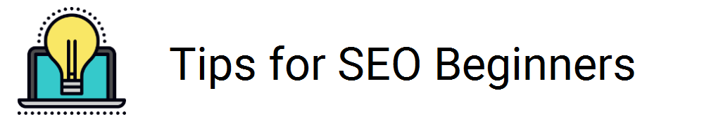 Tips for SEO Beginners.png